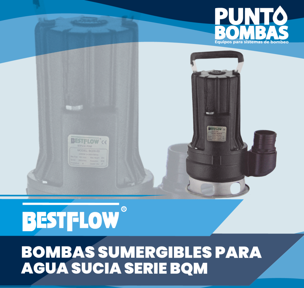 Bombas Sumergibles Agua Sucia Serie BQ Marca Bestflow – Punto Bombas