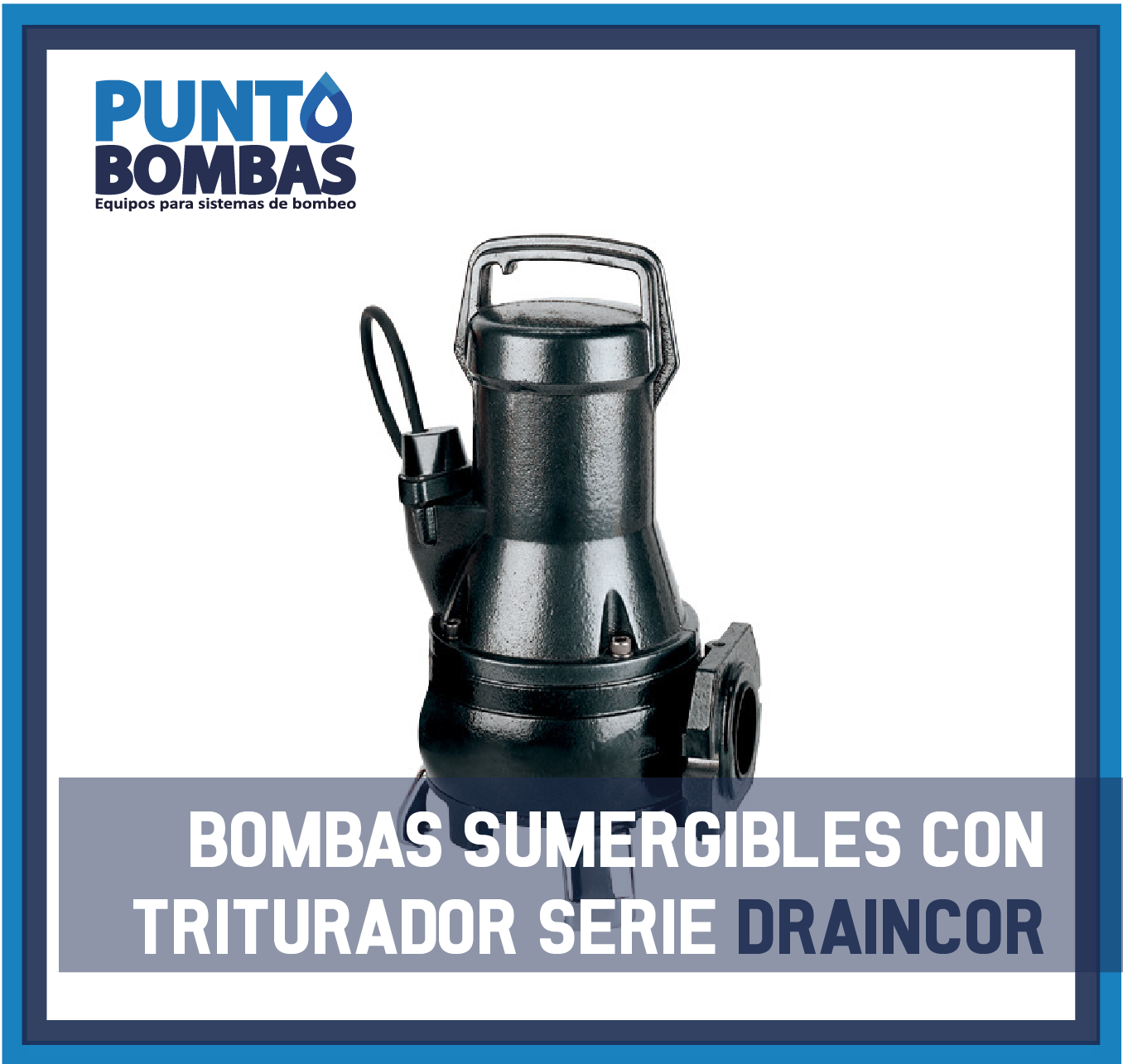 ESPA DRAINCOR Bombas Trituradoras de Aguas Residuales hasta 16 m3