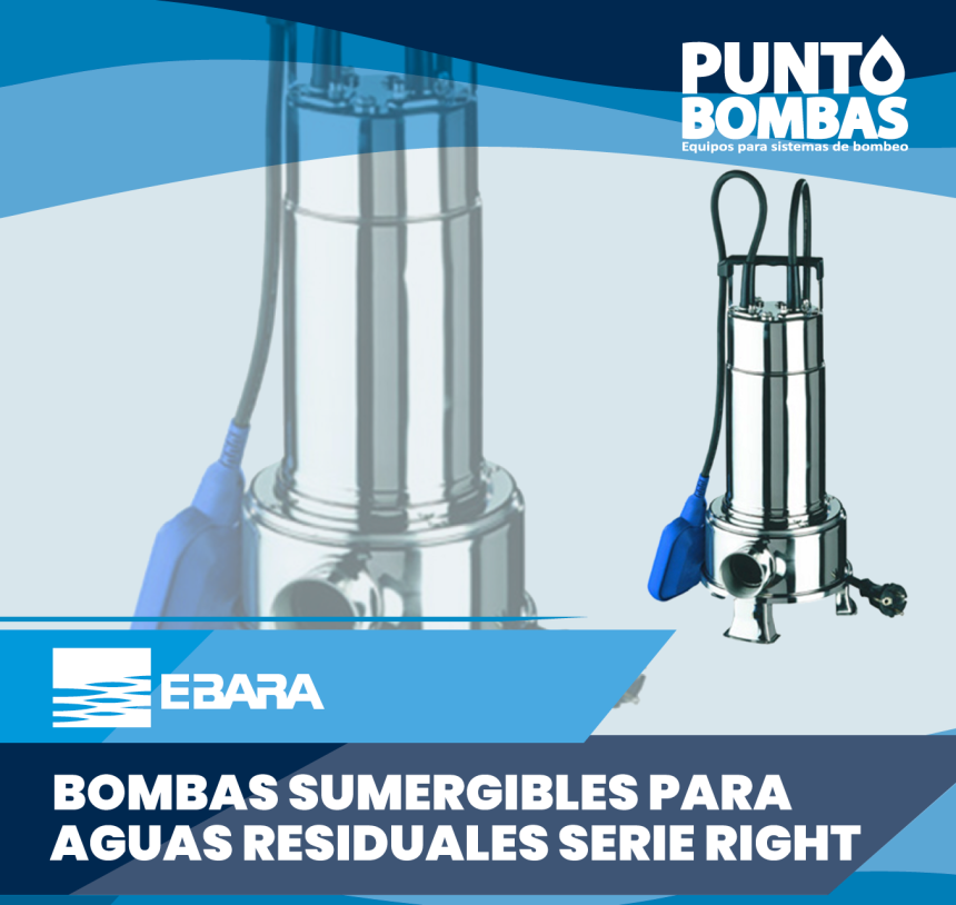 Bombas Sumergibles Para Aguas Residuales Serie RIGHT Marca EBARA ...